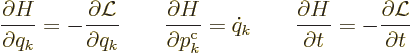 \begin{displaymath}
\frac{\partial H}{\partial q_k} =
- \frac{\partial {\cal L...
...rtial H}{\partial t} =
- \frac{\partial {\cal L}}{\partial t}
\end{displaymath}