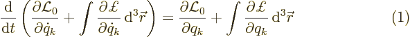 $\parbox{400pt}{\hspace{11pt}\hfill$\displaystyle
\frac{{\rm d}}{{\rm d}t} \lef...
... \frac{\partial\pounds }{\partial q_k} {\,\rm d}^3{\skew0\vec r}
$\ \hfill(1)}$