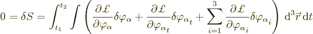 \begin{displaymath}
0 =\delta S = \int_{t_1}^{t_2} \int \left(
\frac{\partial\...
...hi_\alpha\strut_i
\right) {\,\rm d}^3{\skew0\vec r}{\,\rm d}t
\end{displaymath}