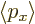 $\left\langle{p_x}\right\rangle $
