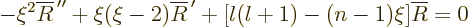 \begin{displaymath}
-\xi^2\overline{R}\,\strut''
+\xi(\xi-2)\overline{R}\,\strut'
+[l(l+1)-(n-1)\xi]\overline{R}=0
\end{displaymath}