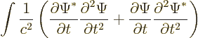 \begin{displaymath}
\int \frac{1}{c^2}
\left(
\frac{\partial \Psi^*}{\partial...
...si}{\partial t} \frac{\partial^2\Psi^*}{\partial t^2}
\right)
\end{displaymath}