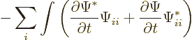 \begin{displaymath}
- \sum_i \int
\left(
\frac{\partial \Psi^*}{\partial t} \Psi_{ii} +
\frac{\partial \Psi}{\partial t} \Psi^*_{ii}
\right)
\end{displaymath}