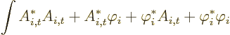 \begin{displaymath}
\int A_{i,t}^* A_{i,t} +
A_{i,t}^* \varphi_i + \varphi_i^* A_{i,t} + \varphi_i^* \varphi_i
\end{displaymath}