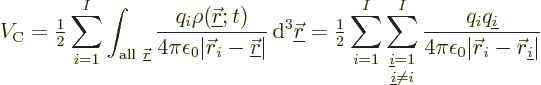 \begin{displaymath}
V_{\rm C} = {\textstyle\frac{1}{2}} \sum_{i=1}^I \int_{{\rm...
...n_0\vert{\skew0\vec r}_i-{\skew0\vec r}_{{\underline i}}\vert}
\end{displaymath}