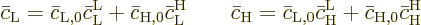 \begin{displaymath}
\bar c_{\rm {L}} = \bar{c}_{\rm {L,0}} \bar c_{\rm {L}}^{\r...
...}}^{\rm {L}}
+ \bar{c}_{\rm {H,0}} \bar c_{\rm {H}}^{\rm {H}}
\end{displaymath}