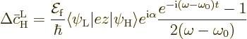 \begin{displaymath}
\Delta\bar{c}_{\rm {H}}^{\rm {L}} = \frac{{\cal E}_{\rm {f}...
...frac{e^{-{\rm i}(\omega-\omega_0)t} - 1}{2(\omega-\omega_0)} %
\end{displaymath}