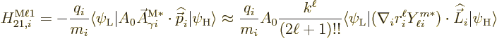 \begin{displaymath}
H_{21,i}^{\rm M\ell 1} = - \frac{q_i}{m_i}
\langle\psi_{\r...
... \cdot {\skew 4\widehat{\vec L}}_i
\vert\psi_{\rm {H}}\rangle
\end{displaymath}