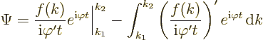 \begin{displaymath}
\Psi = \frac{f(k)}{{\rm i}\varphi't} e^{{\rm i}\varphi t}\b...
...k)}{{\rm i}\varphi't}\right)'
e^{{\rm i}\varphi t} {\,\rm d}k
\end{displaymath}