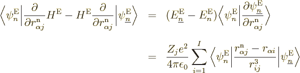 \begin{eqnarray*}
\Big\langle\psi^{\rm E}_n\Big\vert
\frac{\partial}{\partial ...
...a i}}{r_{ij}^3}
\Big\vert\psi^{\rm E}_{\underline n}\Big\rangle
\end{eqnarray*}