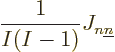 \begin{displaymath}
\frac{1}{I(I-1)} J_{n{\underline n}}
\end{displaymath}