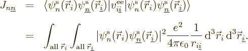 \begin{eqnarray*}
J_{n{\underline n}} & = &
\langle
\pe n/{\skew0\vec r}_i///...
...m d}^3{\skew0\vec r}_i {\,\rm d}^3{\skew0\vec r}_{\underline i}.
\end{eqnarray*}