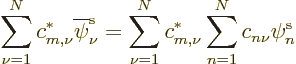 \begin{displaymath}
\sum_{\nu=1}^N c^*_{m,\nu} \overline\pe\nu////
=
\sum_{\nu=1}^N c^*_{m,\nu} \sum_{n=1}^N c_{n\nu} \pe n////
\end{displaymath}