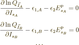 \begin{eqnarray*}
& \displaystyle
\frac{\partial \ln Q_{\vec I_A}}{\partial I_...
...n_2 {\vphantom' E}^{\rm p}_{s_B} = 0\\
& \displaystyle
\ldots
\end{eqnarray*}