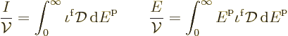 \begin{displaymath}
\frac{I}{{\cal V}} = \int_0^\infty \iota^{\rm {f}}{\cal D}{...
...^{\rm p}\iota^{\rm {f}}{\cal D}{\,\rm d}{\vphantom' E}^{\rm p}
\end{displaymath}