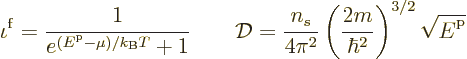 \begin{displaymath}
\iota^{\rm {f}} = \frac{1}{e^{({\vphantom' E}^{\rm p}-\mu)/...
...(\frac{2m}{\hbar^2}\right)^{3/2} \sqrt{{\vphantom' E}^{\rm p}}
\end{displaymath}