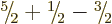 $\leavevmode \kern.03em\raise.7ex\hbox{\the\scriptfont0 5}\kern-.2em
/\kern-.21e...
...ptfont0 3}\kern-.2em
/\kern-.21em\lower.56ex\hbox{\the\scriptfont0 2}\kern.05em$