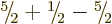 $\leavevmode \kern.03em\raise.7ex\hbox{\the\scriptfont0 5}\kern-.2em
/\kern-.21e...
...ptfont0 5}\kern-.2em
/\kern-.21em\lower.56ex\hbox{\the\scriptfont0 2}\kern.05em$