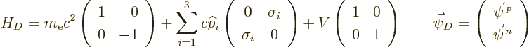 \begin{displaymath}
H_D = m_{\rm e}c^2 \left(\begin{array}{cr} 1&0\\ 0&-1 \end{...
...n{array}{c} \vec\psi^{\,p}\\ \vec\psi^{\,n} \end{array}\right)
\end{displaymath}