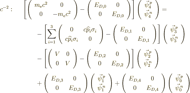 \begin{eqnarray*}
c^{-2}:&&
\left[
\left(\begin{array}{cc} m_{\rm e}c^2&0\\ 0...
...n{array}{c}\vec\psi^{\,p}_0\\ \vec\psi^{\,n}_0\end{array}\right)
\end{eqnarray*}