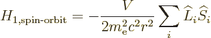 \begin{displaymath}
H_{1,\mbox{\scriptsize spin-orbit}}
= - \frac{V}{2m_{\rm e}^2c^2r^2} \sum_i \L _i{\widehat S}_i
\end{displaymath}