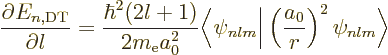 \begin{displaymath}
\frac{\partial E_{n,{\rm DT}}}{\partial l} =
\frac{\hbar^...
...bigg\vert \left(\frac{a_0}{r}\right)^2
\psi_{nlm}\bigg\rangle
\end{displaymath}