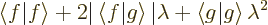 \begin{displaymath}
\left\langle\vphantom{f}f\hspace{-\nulldelimiterspace}\hsp...
...03em}\right.\!\left\vert\vphantom{g}g\right\rangle \lambda^2
\end{displaymath}